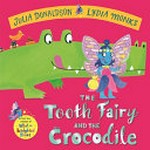 The Tooth Fairy and the Crocodile /