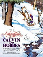 The Authoritative Calvin and Hobbes : a Calvin and Hobbes treasury