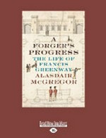 A Forger's progress : the life of Francis Greenway