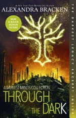 Through the dark: a darkest minds collection.