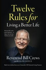 Twelve rules for living a better life