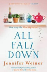 All fall down : a novel