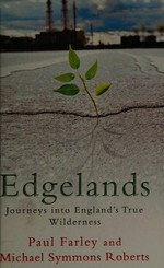 Edgelands : journeys into England's true wilderness