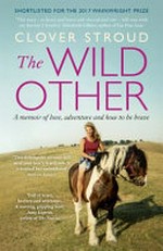 The Wild other : a memoir
