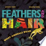 Feathers and hair : what animals wear