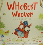 Whobert Whover, owl detective