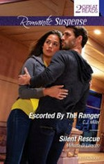 Escorted by the ranger : Silent Rescue (romance)