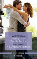 The Single Dad's family recipe : No ordinary fortune (romance)