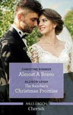 Almost a Bravo : The Rancher's Christmas promise. (romance)