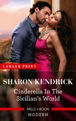 Cinderella in the Sicilian's world: Larger Print (romance)