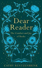 Dear Reader: the comfort and joy of books