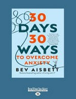 30 Days 30 ways to overcome anxiety