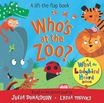Who's at the zoo? : a what the ladybird heard book : a lift-the-flap book