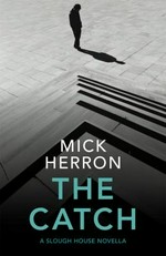 The Catch: a Slough House novella