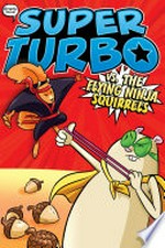 Super Turbo vs. the flying ninja squirrels