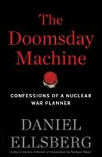 The Doomsday machine : confessions of a nuclear war planner