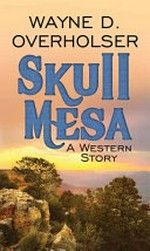 Skull Mesa : a western story