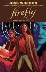 Firefly. Book two Legacy edition.