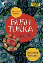 Bush tukka guide: identify Australian plants and animals, and learn how to cook with them.