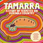 Tamarra: a story of termites on Gurindji Country