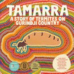 Tamarra: a story of termites on Gurindji Country