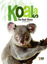 Koalas : the real story