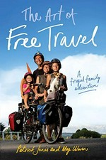 The Art of free travel : a frugal family adventure