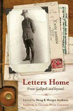 Letters home : to mother, from Gallipoli and beyond : diaries and letters of Sapper Hubert Anthony