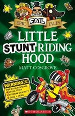 Little Stunt Riding Hood /