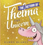 The Return of Thelma the unicorn