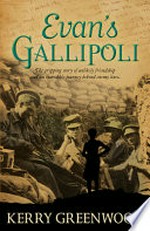 Evan's Gallipoli : a gripping story of unlikely friendship and an incredible journey behind enemy lines