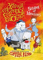 Frightfully friendly ghosties: school of meanies