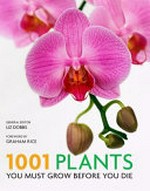 1001 plants you must grow before you die