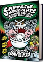 Captain Underpants and the tyrannical retaliation of the turbo toilet 2000