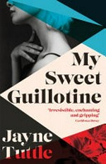 My sweet guillotine