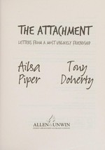The Attachment : letters from a most unlikely friendship