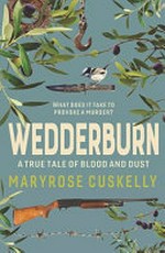 Wedderburn : a true tale of blood and dust