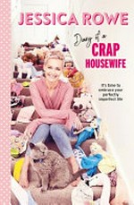 Diary of a crap housewife: it's time to embrace your perfectly imperfect life