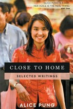 Close to home : selected writings