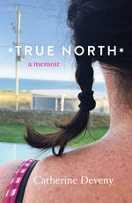 True north : a memoir