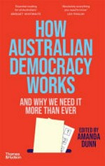 How Australian democracy works: and why we need it more than ever