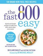 The Fast 800 easy : quick and simple recipes to make your 800-calorie days even easier