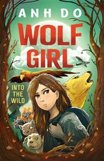 Into the wild: Wolf girl series, book 1.