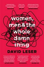 Women, men & the whole damn thing