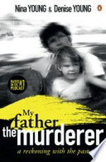 My father, the murderer : a reckoning with the past