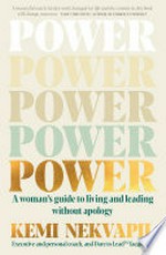 Power : a woman's guide to living and leading without apology