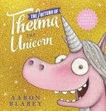 The Return of Thelma the Unicorn (with light up horn).