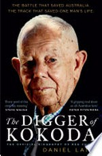 The digger of Kokoda : the official biography of Reg Chard