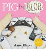 Pig the blob