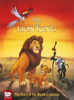 The Lion King : the story of the movie in comics